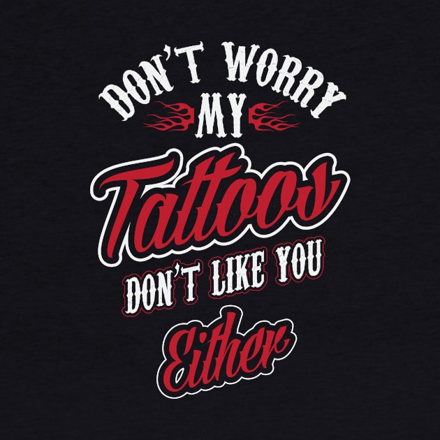 My tattoos don't ilke you either (white) by nektarinchen